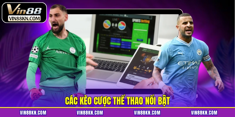 Các kèo cược thể thao nổi bật