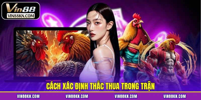 Cách xác định thắc thua trong trận