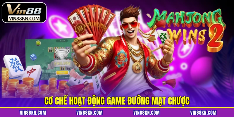 Cơ chế hoạt động game đường mạt chược
