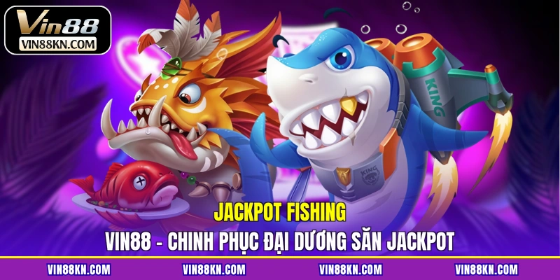 Jackpot Fishing VIN88