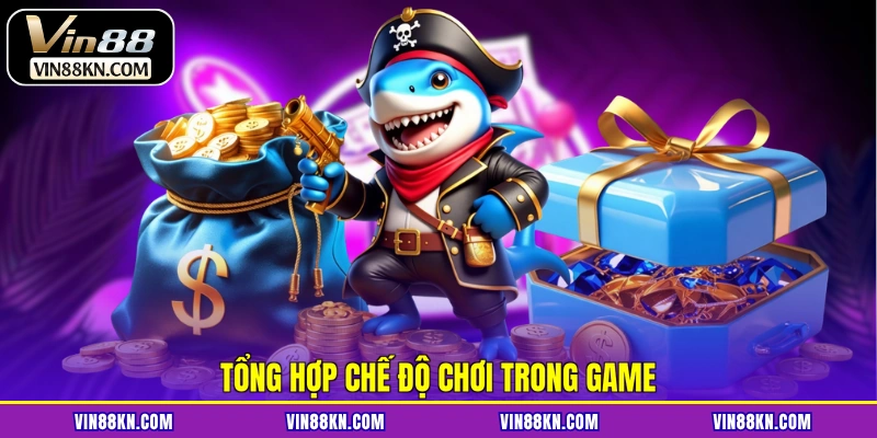 Tổng hợp chế độ chơi trong game